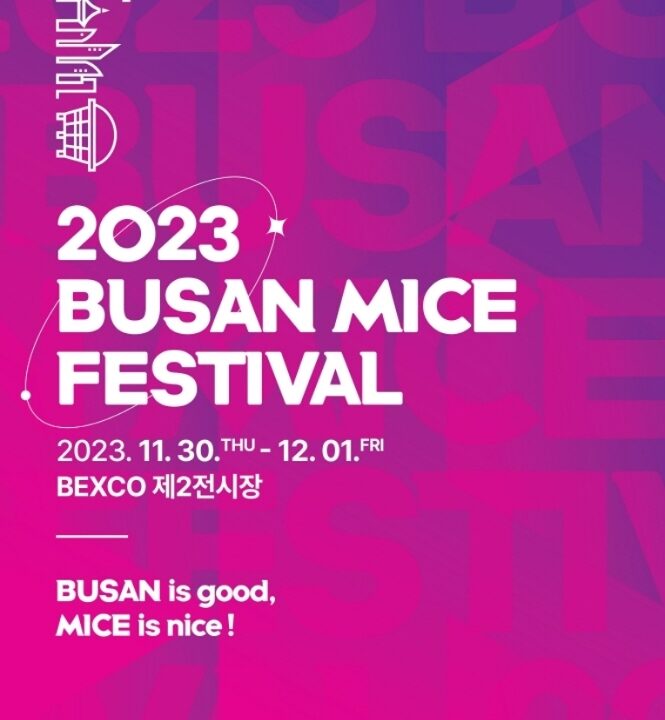 Busan MICE Festival Host area Haeundae-gu, Busan Host period 2023. 11. 30. ~ 12. 1